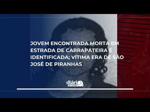 Jovem encontrada morta em estrada de Carrapateira é identificada; vítima era de São José de Piranhas