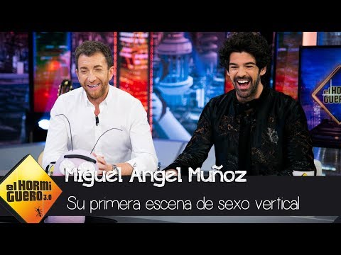 Miguel Ángel Muñoz y su primera escena de sexo en vertical - El Hormiguero 3.0