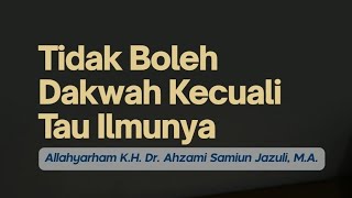 Download lagu Jangan Berdakwah Tanpa Ada Ilmu || K.H. Ahzami Samiun Jazuli, M.A. #shorts mp3