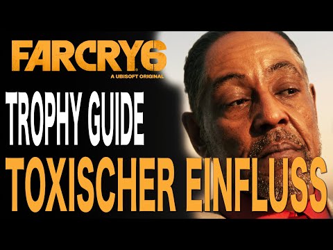 Far Cry 6 Guide - Toxischer Einfluss Trophy Achievement Guide