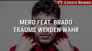 MERO feat. BRADO - TRÄUME WERDEN WAHR (Official HQ Lyrics) (Text) | Lyrics Bombe