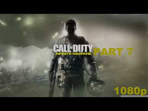 CALL OF DUTY INFINITE WARFARE Gameplay Walkthrough Part 7 CAMPAIGN 1080p FullHD   No Commentary