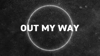 Leroy Sanchez - Out My Way (Lyric Video)
