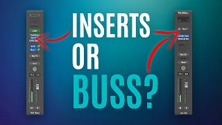When To Use Inserts And Busses (All you need to know)