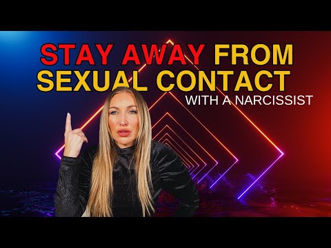 Stay Away From Sexual Contact With The Narcissist