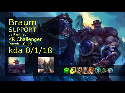 Braum Support vs Pantheon - KR Challenger 0/1/18 Patch 10.19 Gameplay // [롤] 브라움 vs 판테온 서폿