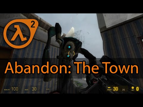 Abandon: The Town - Half-Life 2 Mod [No Commentary] [1080p|60fps]