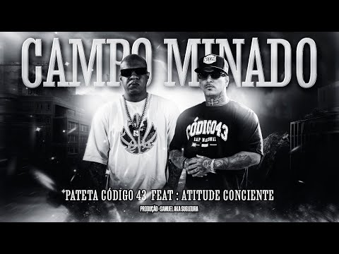 Pateta código 43 CAMPO MINADO Feat:  Atitude Consciente