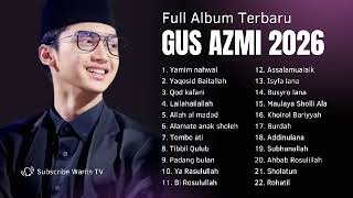 Download lagu Full Album Gus Azmi Askandar Terbaru 2026 | Gus Azmi Full Album Terbaru 2026 mp3