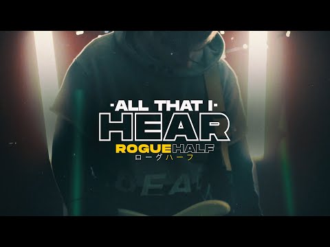 Rogue Half - All That I Hear
