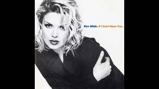 Kim Wilde - If I Can't Have You (7'' Edit) 1993