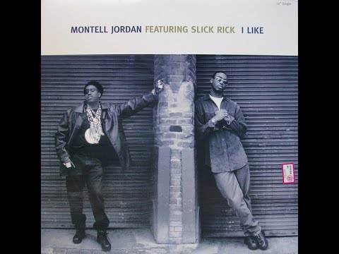I Like (Featuring Slick Rick) - Montell Jordan