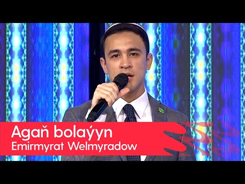 Emirmyrat Welmyradow - Agan bolayyn | 2023