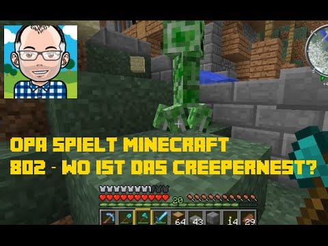 Opa spielt Minecraft 802 -- Wo ist das Creepernest?