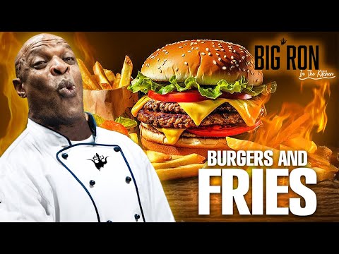 SECRET Juicy Burgers & Fries Recipe | Big Ron in the Kitchen