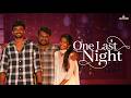 One Last Night Malayalam Short Film Anub Ayyapan Devika Nair Avenir Entertainments