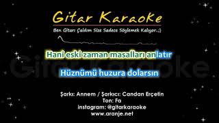 Annem - Gitar Karaoke (Candan Erçetin) Anneler Gününe Özel..