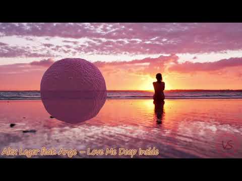 Alex Leger feat  Ange – Love Me Deep Inside