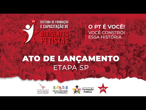 Ato de lançamento da etapa SP do Sistema de Formação e Capacitação de Dirigentes Petistas