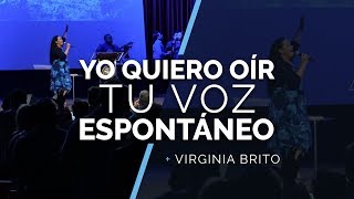 Yo Quiero Oír Tu Voz ESPONTÁNEO | ft Ministerio de Alabanza Judá | Pastora Virginia Brito