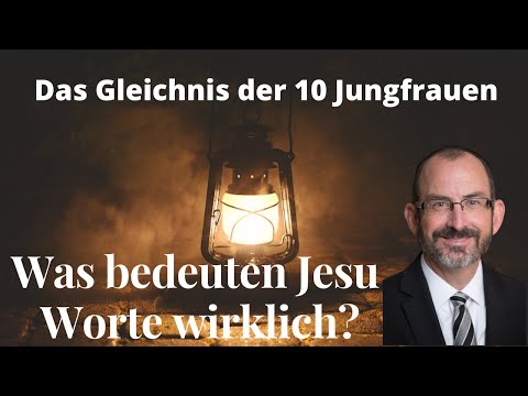 Gleichnisse von Jesus: Die 10 Jungfrauen