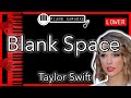 Blank Space (LOWER -3) - Taylor Swift - Piano Karaoke Instrumental