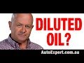 Why Engine Oil Gets Diluted With Fuel Auto Expert John Cadogan