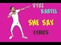 Vybz Kartel - She Say Lyrics (2018)