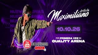 Download lagu MAXIMILIANO ARTISTA en QUALITY ARENA 10-10-2026 mp3