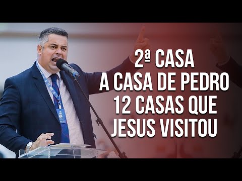 A Casa de Pedro (12 Casas que Jesus Visitou) 2ª Casa - Pr. Reginaldo Ribeiro