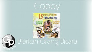 Download lagu Coboy - Biarkan Orang Bicara mp3 Download lagu Coboy - Biarkan Orang Bicara mp3