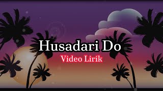 Download lagu Flora Susanti Hasugian - Husadari Do (Lirik Dan Terjemahan) mp3
