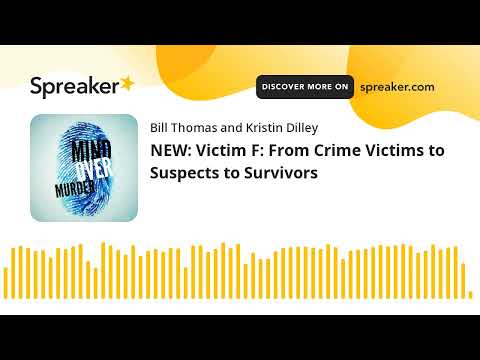 NEW: Victim F: From Crime Victims to Suspects to Survivors
