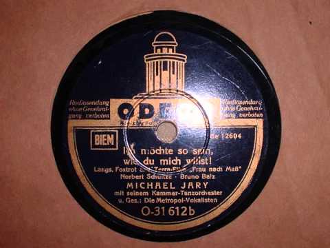 Ich möchte so sein, wie du mich willst - Michael Jary / Metropol Vokalisten