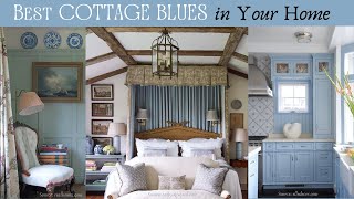 Cottage BLUE Colors in Your Home ~ Home Decorating Ideas!