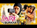 Jigi Jigi Lipstick Under My Burkha 2016 Movie Ratna Pathak Konkona Sen Sharma Vikrant Massey