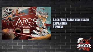 Arcs: The Blighted Reach Expansion Review | Deep Space Strategy & New Campaign Content!