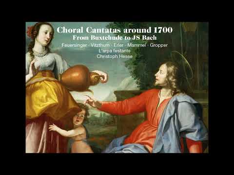 Choral Cantatas around 1700 - From Buxtehude to J. S. Bach