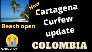 Cartagena Curfew Update Beaches Open- "Don't get Robbed" | Colombia