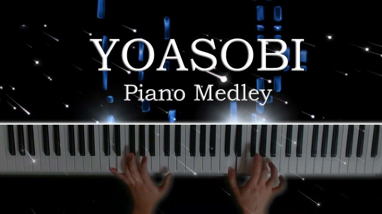 YOASOBIピアノメドレー3分で弾いてみた/Piano Cover