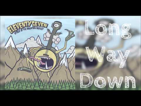 Eleventyseven - Long Way Down