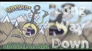 Eleventyseven - Long Way Down