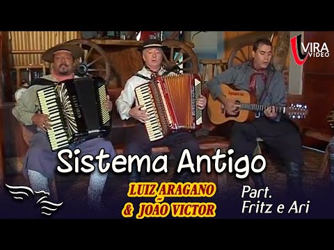 Sistema Antigo - LUIZ ARAGANO - ft. Fritz e Ari (DVD Luiz Aragano e João Victor)
