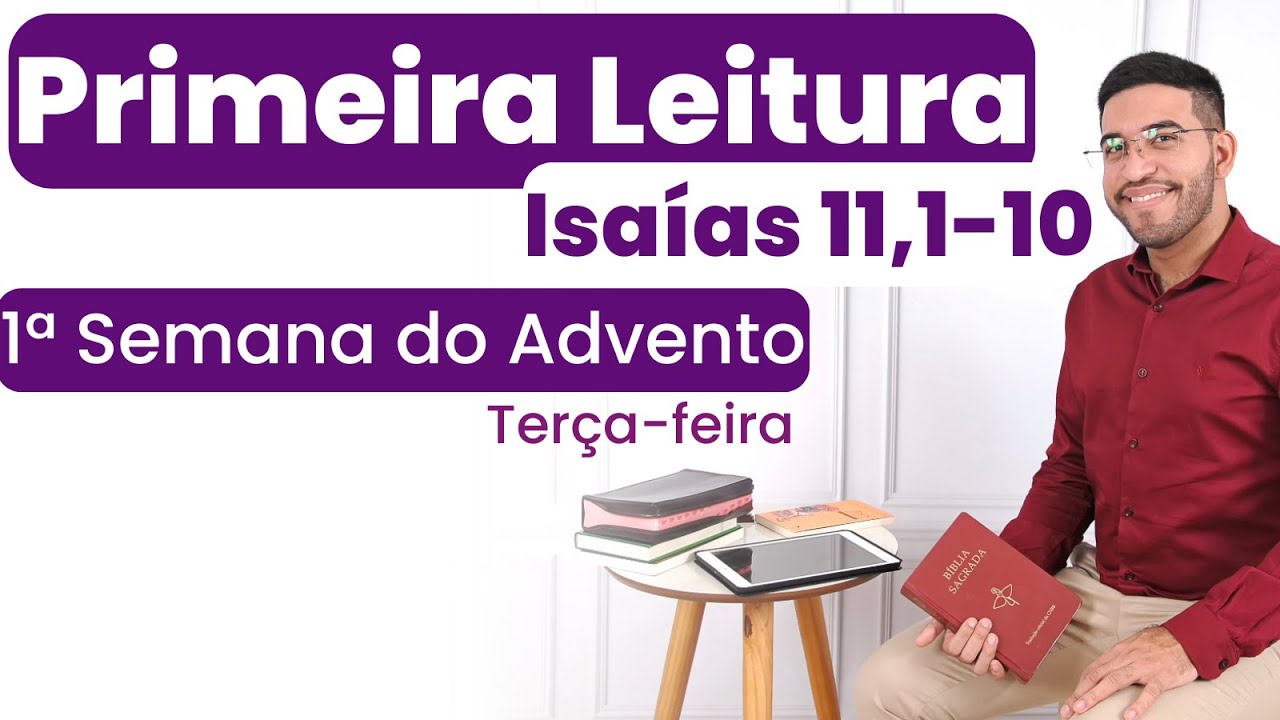 1ª Leitura de hoje (03/12/2024) | Isaías 11,1-10 | Terça, 1ª Semana do Advento