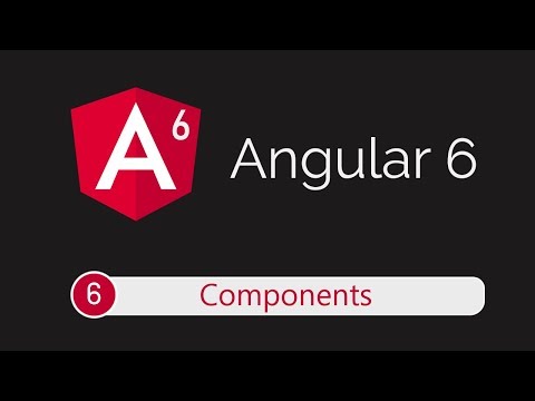 Angular 6 Tutorial 6: Components