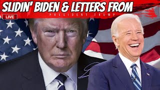 PFL-Slidin' Biden & Letters from  President Trump - Praying for America - 5/1/2023