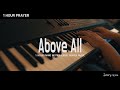 [1 Hour] Above all  I  Prayer Music  I  Piano Cover by Jerry Kim