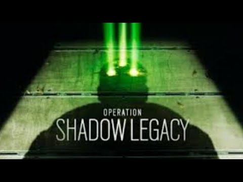 Welcome To Operation Shadow Legacy (Rainbow Six Siege) *New Sights