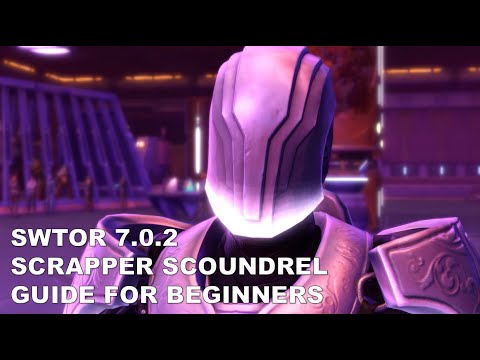 SWTOR 7.0.2 Scrapper Scoundrel Guide