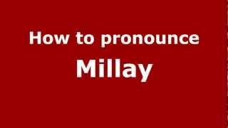 How to pronounce Millay